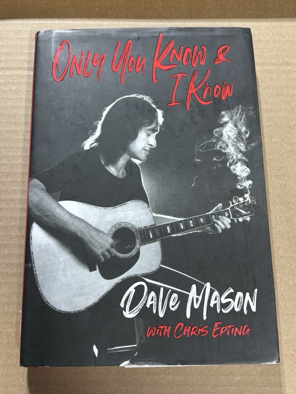 Only you know & I know Dave Mason With Chris Epting Hardback Book HCDJ 1st Pri